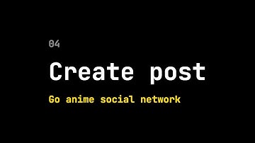 04 Golang Social Network: create post