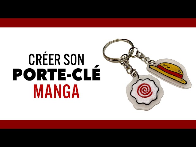 Créer son porte-clé MANGA - DIY#1 