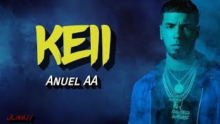 Anuel AA - Keii (LETRA) 4k