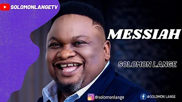 MESSIAH OFFICIAL VIDEO SOLOMON LANGE FEATURING ESTHER ORJI