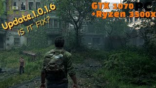 The Last of Us Part I Update .1.0.1.6  AMD Ryzen 5 3500X  GTX 1070 8GB Benchmark