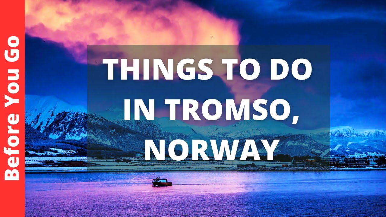 Things to do in Tromso | Norway | Episode 12 | 4K | Norway