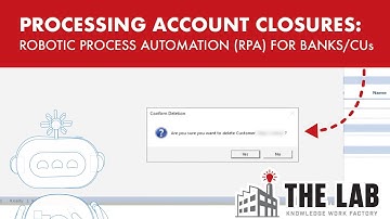 Account Closures Processing with Robotic Process Automation (RPA)