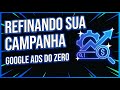 Refinando sua Campanha