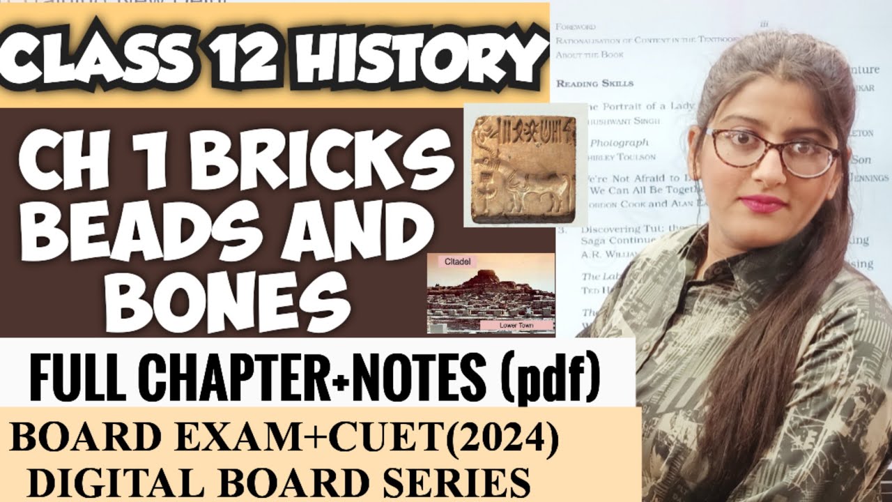 Bricks beads and bones class 12 history full chapter explanation