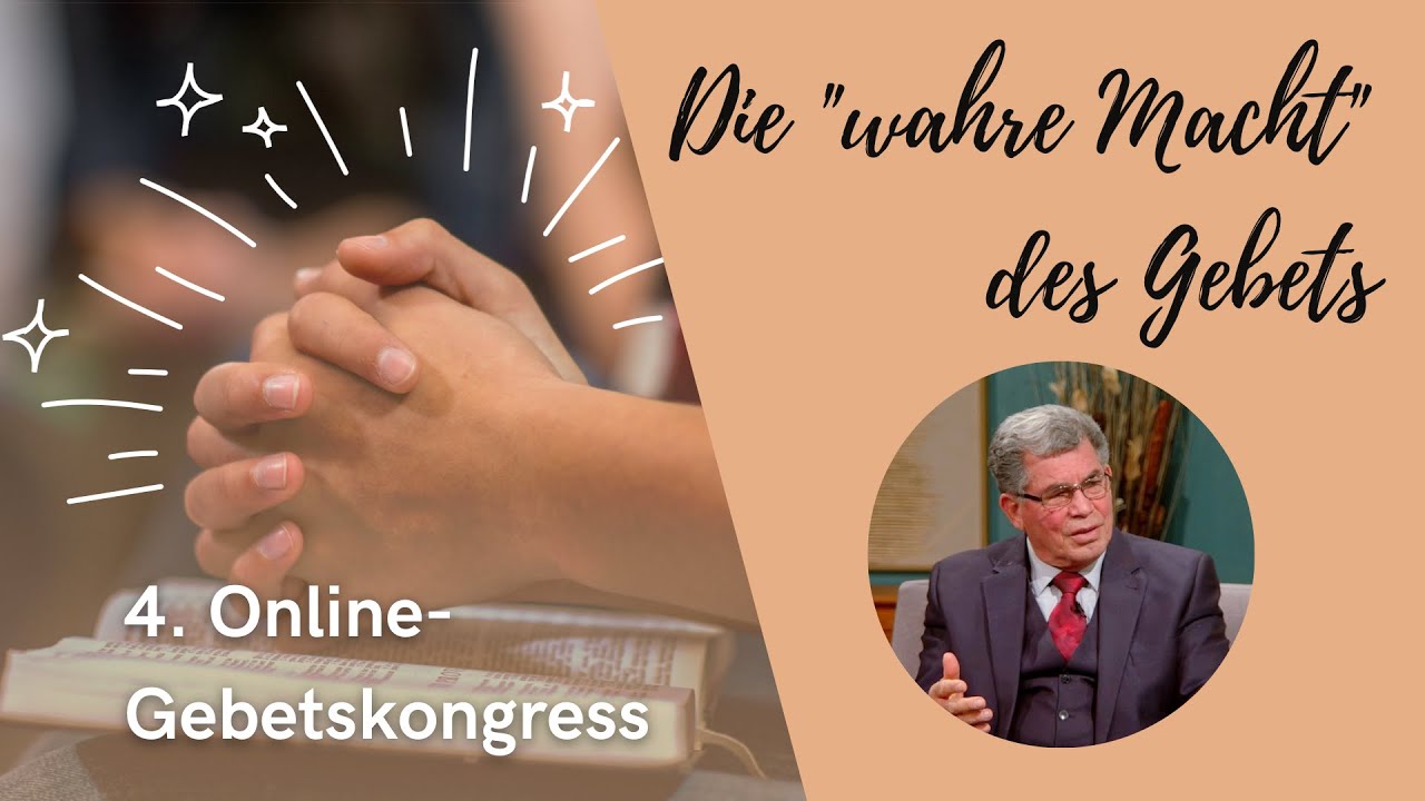 Die "wahre Macht" des Gebets | 4. Online Gebetskongress | Louis Torres