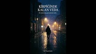 Kirpiğinde Kalan Veda