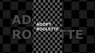 Adopt Roulette Episode 2!