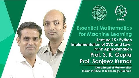 Lecture 15: Python Implementation of SVD and Low - rank Approximation