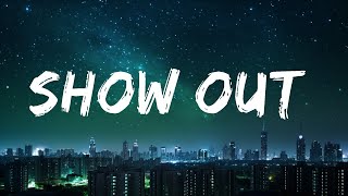 Kid Cudi, Skepta, Pop Smoke - Show Out (Lyrics) | 25min Top Version