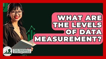 What Are The Levels Of Data Measurement? - The Friendly Statistician