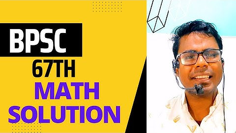67th bpsc re-exam math solution