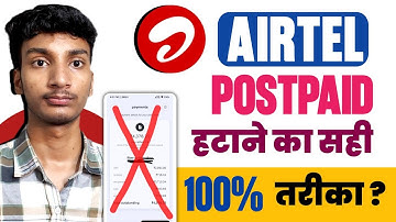 Airtel Postpaid Remove Kaise karen | Airtel Postpaid Remove तुरंत ये करो ? Airtel Postpaid Cancel !