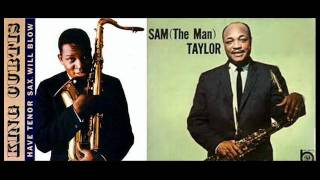Video thumbnail of "Hot saxes - King Curtis - Sam the Man Taylor"