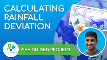 Calculating Rainfall Deviation - Introduction (Earth Engine Guided Project)