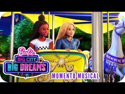 Nuestro Mundo Ideal | Momento Musical | Barbie™ Big City, Big Dreams™
