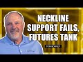 Neckline Support Fails, Futures Tank | Tom Bowley | Trading Places (02.24.22)