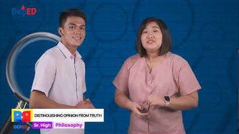 SHS Philosophy Q1 Ep4: Distinguishing Opinion from Truth