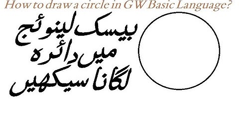 How to draw a circle in GW Basic Language  | Lunar Computer College