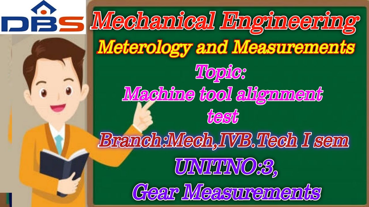 DBS Machine Tool Alignment Test, IV B.TechI Sem,Unit3, Gear