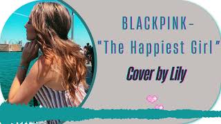 BLACKPINK- The Happiest Girl【VOCAL COVER】 Resimi