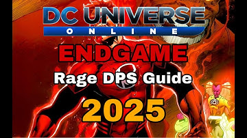 DCUO | ENDGAME Rage DPS Guide (2025)