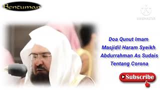 Doa Qunut Sheikh Abdurrahman As Sudais Tentang Virus Corona