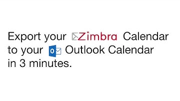 Export from Zimbra Calendar and  Import to Outlook Calendar