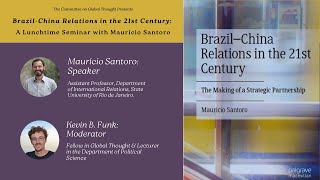 Lunchtime Seminar: Brazil-China Relations in the 21st Century with Maurício Santoro screenshot 4