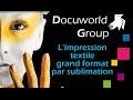 Limpression textile grand format by docuworld