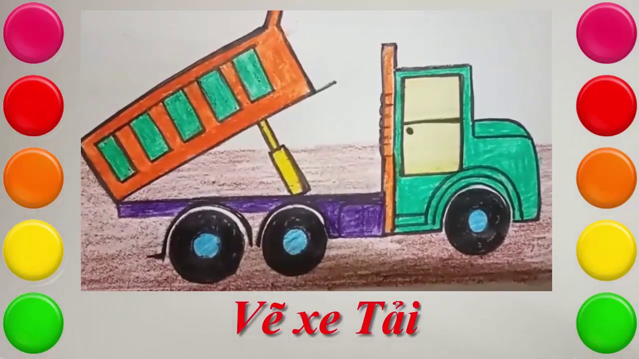 Dạy Bé Vẽ Và Tô Màu Xe Tải / Vẽ Ô Tô Tải/ Ve O To Tai/ Draw A Truck -  Youtube