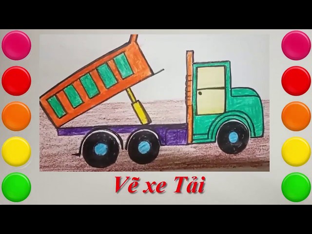 Dạy Bé Vẽ Và Tô Màu Xe Tải / Vẽ Ô Tô Tải/ Ve O To Tai/ Draw A Truck -  Youtube