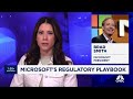 How Microsoft has been dodging regulatory trouble amid broader big tech headwinds