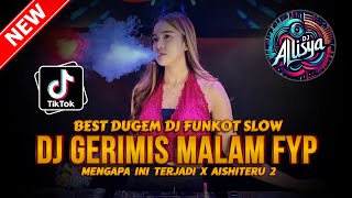 Download Lagu BEST DUGEM DJ FUNKOT SLOW ‼️ DJ GERIMIS MALAM X MENGAPA INI TERJADI | REMIX FULL BASS 2026 MP3