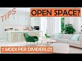 INTERIOR DESIGN - 7 MODI PER DIVIDERE UN OPEN SPACE!