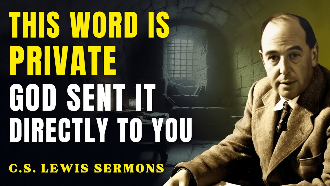 This Is Meant for Your Ears Only — A Message From God’s Throne | C.S Lewis Sermons