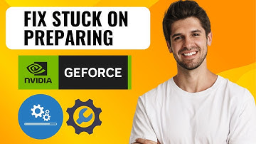 How to Fix NVIDIA GeForce Experience Stuck on Preparing to Install