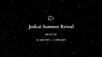Josh.ai Summer Reveal 2023