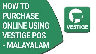 HOW TO PURCHASE USING VESTIGE POS APP - MALAYALAM screenshot 1