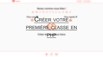 Créer votre première classe en PHP