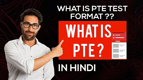 PTE INTRODUCTION IN HINDI) What is PTE? INTRODUCTION TO PTE TEST FORMAT IN HINDI.