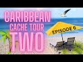 Caribbean Cache Tour TWO - Episode 6 Cozumel
