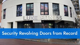 Security Revolving Doors at LUXE FITNESS Bristol