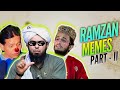 Part 2 of ramadan memes 2024  bolo wajahat