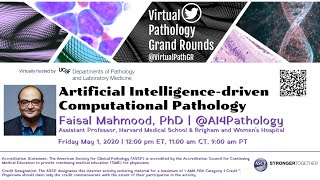 Faisal Mahmood PhD - Virtual Pathology Grand Rounds - May 1, 2020