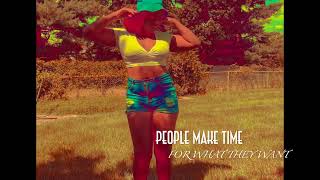 Yona Marie  People Make Time (For What They Want) [Single]