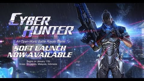 Cyber Hunter - Soft Launch Gameplay
