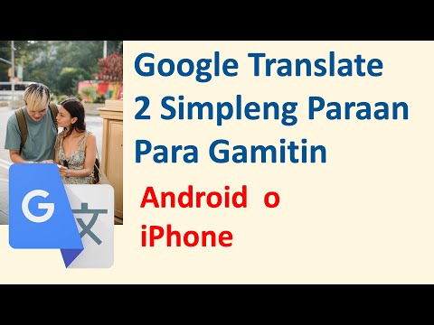 Video: Paano Gamitin Ang Google Translate