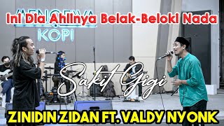 Si Raja Cengkok!!! Sakit Gigi   Meggy Z Live Ngamen Valdy Nyonk ft  Zinidin Zidan
