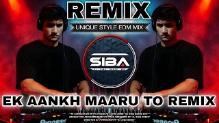 Ek Aankh Maaru To (Super Hit Unique Style Circuit Mix) Dj Siba Remix 2026 New